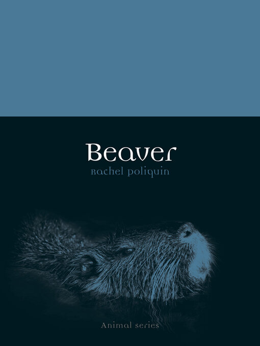 Title details for Beaver by Rachel Poliquin - Wait list